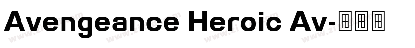 Avengeance Heroic Av字体转换 Avengeance Heroic Av字体转换